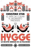 Hygge : el arte de cuidar el momento presente