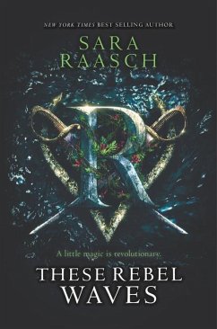 These Rebel Waves - Raasch, Sara