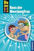 Die drei !!! Kuss der Meerjungfrau / Die drei Ausrufezeichen Bd.72