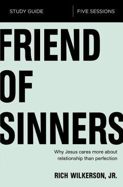 Friend of Sinners Bible Study Guide - Wilkerson Jr, Rich