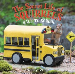 The Secret Life of Squirrels: Back to School! - Rose, Nancy