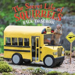 The Secret Life of Squirrels: Back to School! - Rose, Nancy