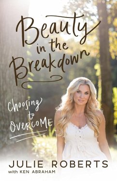 Beauty in the Breakdown   Softcover - Roberts, Julie