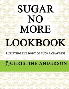 Sugar No More Lookbook Lime: Purifying the body of sugar cravings - Anderson, Christine