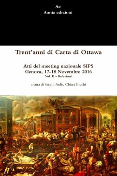 Trent'anni di Carta di Ottawa. Atti del meeting nazionale SIPS Genova, 17-18 Novembre 2016 - Vol. II - Ardis, Sergio; Bicchi, Chiara