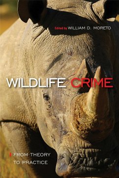 Wildlife Crime: From Theory to Practice: From Theory to Practice - Moreto, William D.