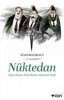 Nüktedan - Yahya Kemal, Ahmet Rasim, Süleyman Nazif - Bulut, Süleyman