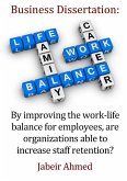 By improving the work-life balance for employees, are organizations able to increase staff retention?