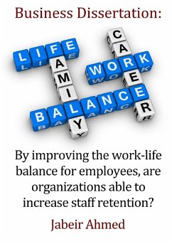 By improving the work-life balance for employees, are organizations able to increase staff retention? - Ahmed, Jabeir