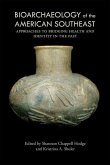 Bioarchaeology of the American Southeast: Approaches to Bridging Health and Identity in the Past