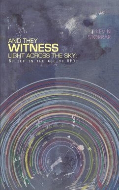 And They Witness Light Across The Sky (softcover edition) - Storrar, Kevin