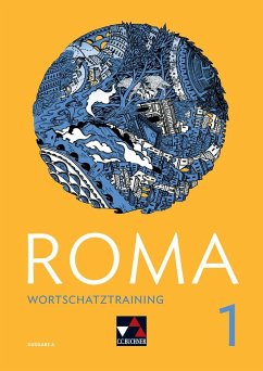 Roma A Wortschatztraining 1 - Astner, Andrea;Beck, Stefan;Kargl, Michael;Müller, Stefan