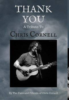 Thank You - The Fans and Friends of Chris Cornell