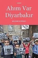Ahim Var Diyarbakir - Diken, Seyhmus