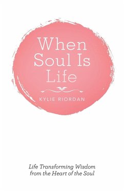 When Soul Is Life - Riordan, Kylie
