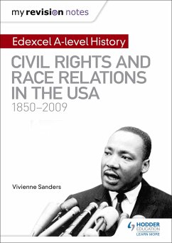 My Revision Notes: Edexcel A-level History: Civil Rights and Race Relations in the USA 1850-2009 - Sanders, Vivienne