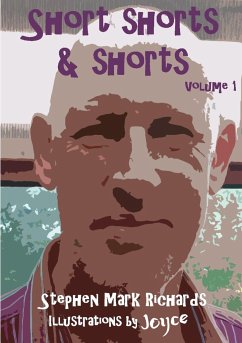 Short Shorts and Shorts - Richards, Stephen Mark