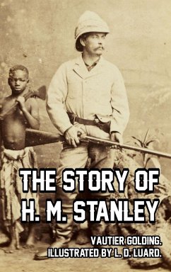 The Story of H. M. Stanley - Golding, Vautier