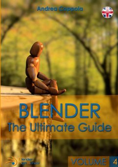 BLENDER - THE ULTIMATE GUIDE - VOLUME 4 - Coppola, Andrea