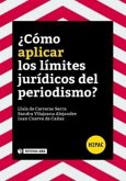 ¿Cómo aplicar los límites jurídicos del periodismo?