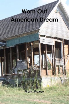 Worn Out American Dream - Maxey, Mark