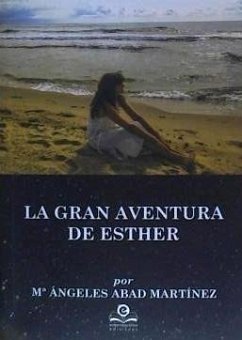 La gran aventura de Esther - Abad Martínez, María Ángeles