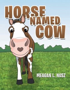 Horse Named Cow - Nusz, Meagan L.