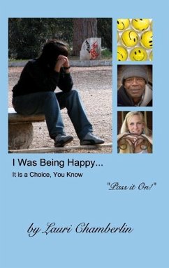 I Was Being Happy... It is a Choice, You Know - Chamberlin, Lauri