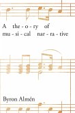 A Theory of Musical Narrative (eBook, ePUB)