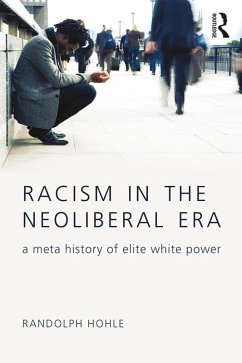 Racism in the Neoliberal Era (eBook, PDF) - Hohle, Randolph