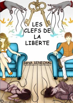 LES CLEFS DE LA LIBERTE - Senechal, Sarah