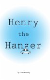 Henry the Hanger