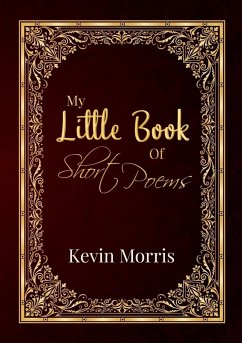 My Little Book Of Short Poems - Morris, Kevin