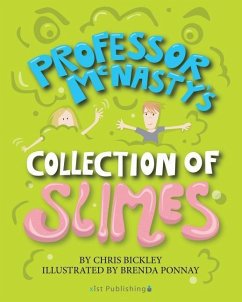Professor McNasty's Collection of Slimes - Bickley, Chris