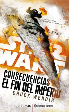 Star Wars, Consecuencias : el fin del Imperio - Wendig, Chuck
