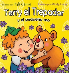 Terry el Trepador y el pequeño oso - Carmi, Tali; Liang, Mindy