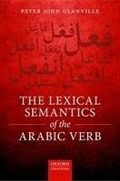 The Lexical Semantics of the Arabic Verb - Glanville, Peter John