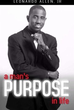 A Man's Purpose In Life - Allen, Jr. Leonardo