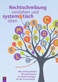 Rechtschreibung verstehen und systematisch üben - Pesch-Beulmann, Mechtild