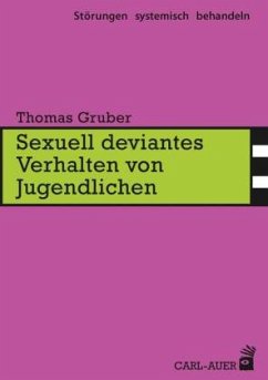 Sexuell deviantes Verhalten von Jugendlichen - Gruber, Thomas