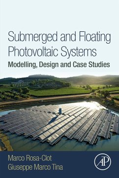 Submerged and Floating Photovoltaic Systems (eBook, ePUB) - Rosa-Clot, Marco; Tina, Giuseppe Marco