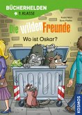 Die wilden Freunde, Bücherhelden 1. Klasse, Wo ist Oskar?; .