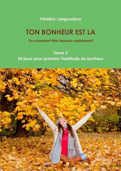 TON BONHEUR EST LA Tome 3 - Langourieux, Frederic