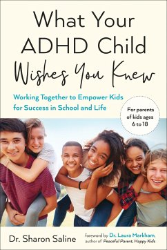 What Your ADHD Child Wishes You Knew - Saline, Sharon (Sharon Saline)