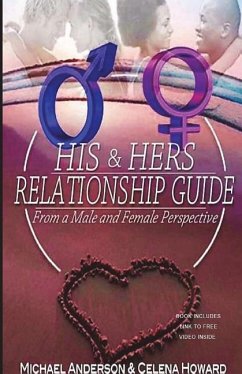 His & Hers Relationship Guide: From a Male and Female Perspective - Anderson, Michael; Celena, Howard