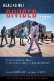 Healing Our Divided Society: Investing in America Fifty Years After the Kerner Report