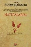 Üstazim Süleyman Hilmi Tunahan ve Hatiralarim