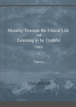 Morality Towards the Ethical Life & Learning to be Truthful - Traumear