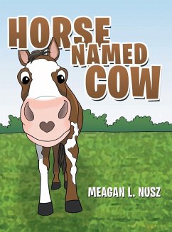 Horse Named Cow - Nusz, Meagan L.