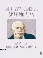 Siyah Bir Adam - Ileri, Selim